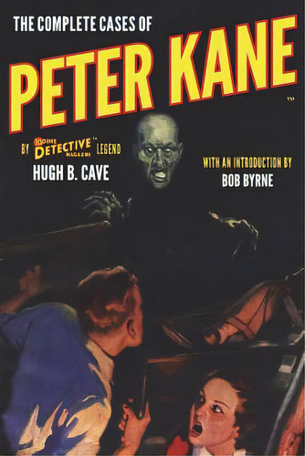 The Complete Cases Of Peter Kane, De Byrne, Bob. Editorial Altus Pr, Tapa Blanda En Inglés