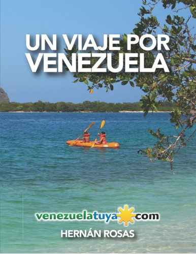 Libro Un Viaje Por Venezuela, Hernan Rosas