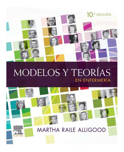 Modelos Y Teorías De Enfermería, De Alligood., Vol. 1. Editorial Elsevier, Tapa Blanda En Español, 2022