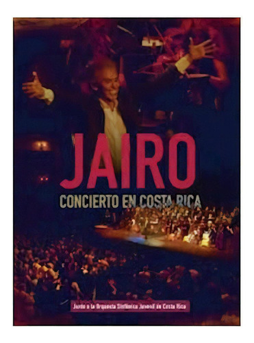 Concierto En Costa Rica (cd+dvd) - Jairo (cd + Dvd