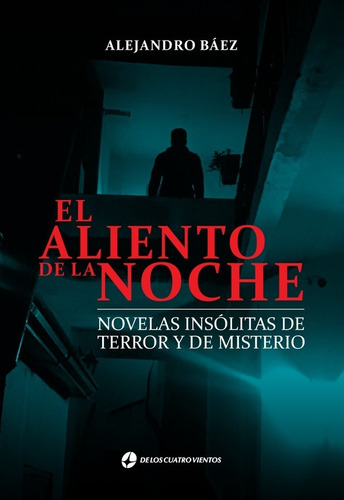 El Aliento De La Noche - Alejandro Baez Carisimo
