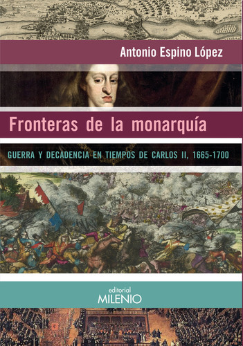 Fronteras De La Monarquia - Espino Lopez, Antonio