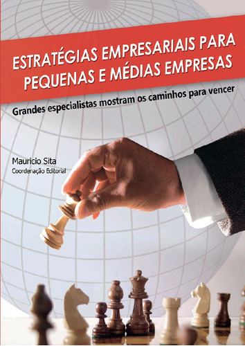 Estratégias empresariais para pequenas e médias empresas, de Sita, Maurício. Editora Literare Books International Ltda, capa mole em português, 2015