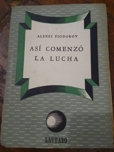 Así Comenzó La Lucha De Alexei Fiodorov