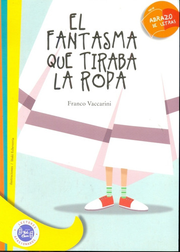 El Fantasma Que Tiraba La Ropa - Serie Abrazo De Letras