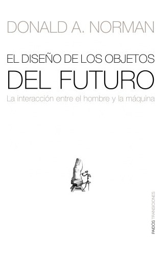 Libro Diseño De Los Objetos Del Futuro La Interaccion Entre