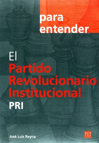 Libro Para Entender El Partido Revolucionario Instituciona