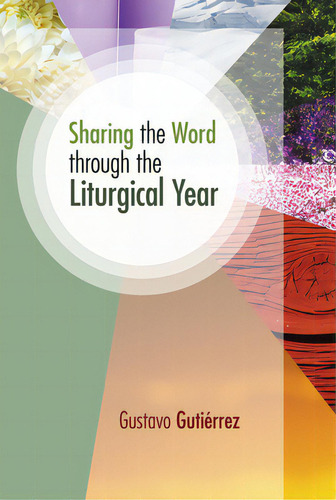 Sharing The Word Through The Liturgical Year, De Gutierrez, Gustavo., Vol. 1. Editorial Wipf & Stock Publ, Tapa Blanda En Inglés