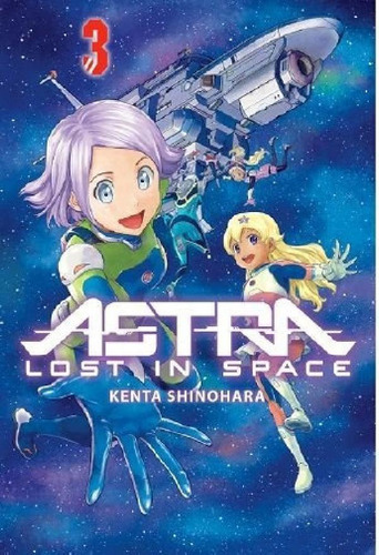Libro - Astra Lost In Space N 03, De Shinohara Kenta. Edito
