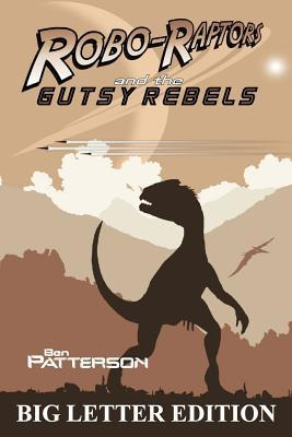 Libro Robo-raptors And The Gutsy Rebels : Big Letter Edit...