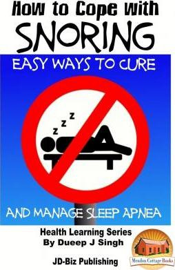 Libro How To Cope With Snoring - Easy Ways To Cure And Ma...