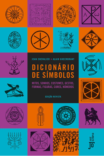 Dicionário de símbolos, de Chevalier, Jean. Editora José Olympio Ltda., capa dura em português, 2020