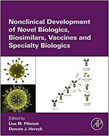 Nonclinical Development Of Novel Biologics, Biosimilars, Vac