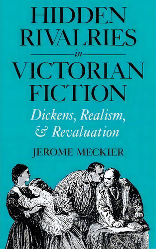 Hidden Rivalries In Victoria Fiction, De Jerome Meckier. Editorial University Press Kentucky, Tapa Dura En Inglés