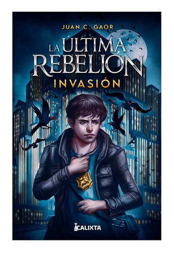 Libro La Última Rebelión: Invasión