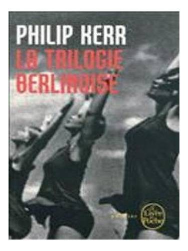 La Trilogie Berlinoise (paperback) - Philip Kerr. Ew06