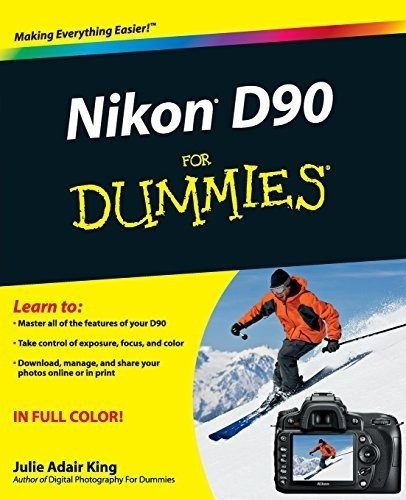 Nikon D90 For Dummies - King, Julie Adair, De King, Julie Adair. Editorial For Dummies En Inglés