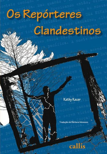 Repórteres Clandestinos, Os, De Kathy Kacer., Edição 1 Em Português