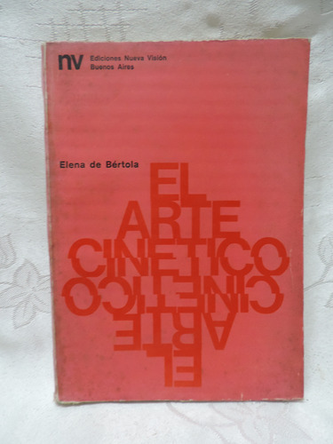 El Arte Cinético De E. Bértola: Movimiento Y Transformación (Usado)