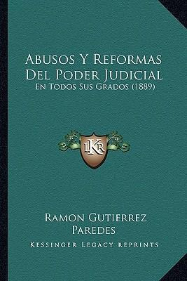 Libro Abusos Y Reformas Del Poder Judicial - Ramon Gutier...