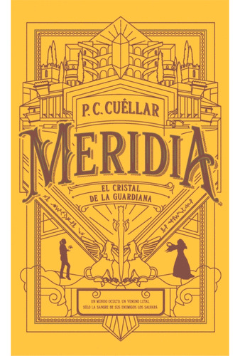 El Cristal De La Guardiana. Meridia 1. P. C. Cuellar