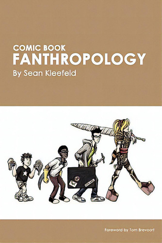 Comic Book Fanthropology, De Kleefeld, Sean., Vol. 1. Editorial Eight Twenty Pr, Tapa Blanda En Inglés
