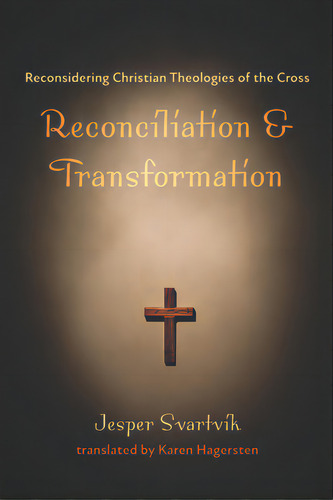 Reconciliation And Transformation, De Svartvik, Jesper. Editorial Cascade Books, Tapa Blanda En Inglés