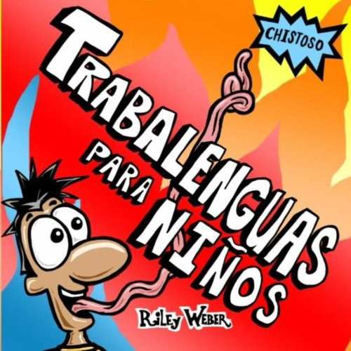 Libro : Trabalenguas Para Niños - Weber, Riley