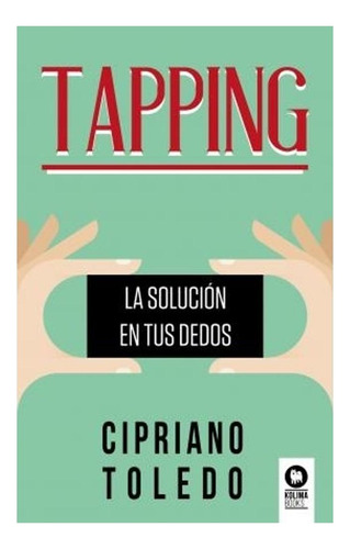 Tapping. La Solución En Tus Dedos