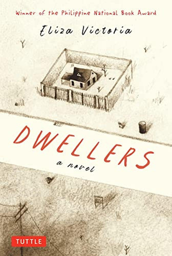 Dwellers: A Novel: Winner Of The Philippine National Book Aw