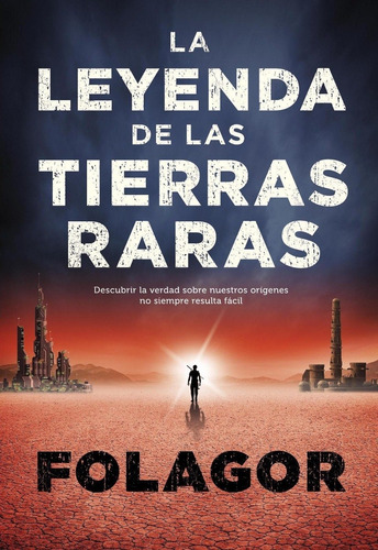 La Leyenda De Las Tierras Raras , Folagor