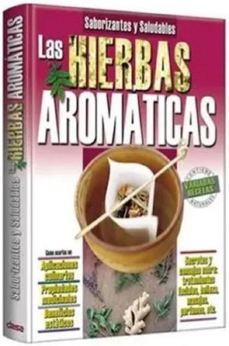 Libro: Hierbas Aromáticas - Tapa Dura - Grupo Clasa