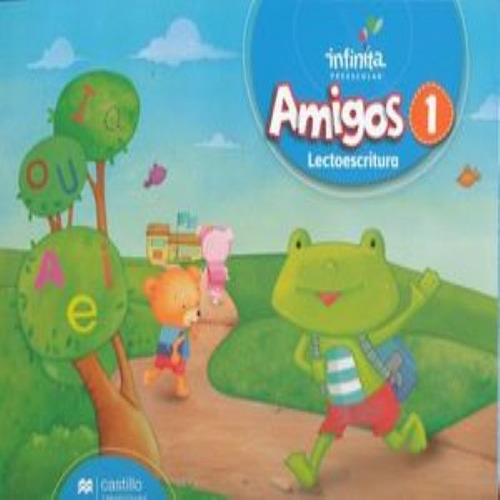 Paq. Amigos Lectoescritura 1 Serie Infinita Preescolar
