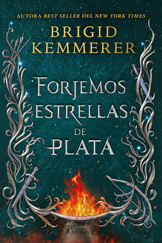 Forjemos Estrellas De Plata, De Brigid Kemmerer., Vol. 1.0. Editorial Puck, Tapa Blanda En Español, 2023