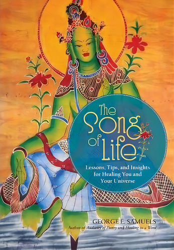 The Song Of Life, De George E Samuels. Editorial Iuniverse, Tapa Dura En Inglés