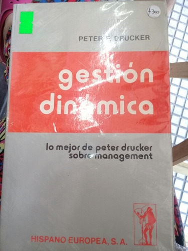 Gestión Dinámica = Peter F. Drucker | Hispano Europea