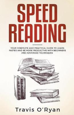 Libro Speed Reading : Your Complete And Practical Guide T...