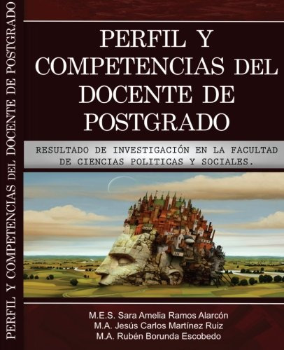 Perfil Y Competencias Del Docente De Postgrado: Resultado De