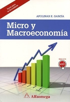 Libro Micro Y Macroeconomia De Apolinar Garcia