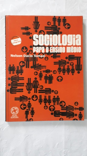  Sociologia Para O Ensino Médio - Nelson Dacio Tomazi