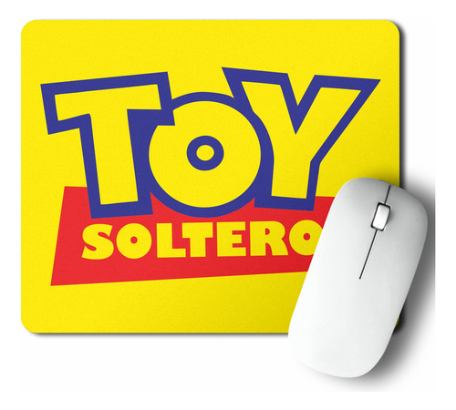 Mouse Pad Toy Soltero (d0637 Boleto.store)