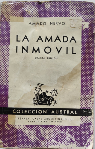 La Amada Inmóvil- Amado Nervo-austral 1942, Cuarta Edición.
