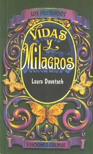 Vidas Y Milagros - Laura Devetach, De Laura Devetach. Editorial Colihue En Español
