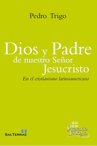 Dios Y Padre De Nuestro Seã¿or Jesucristo - Trigo, Pedro