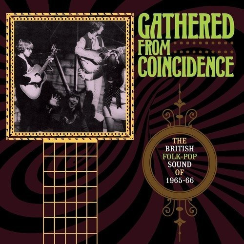 Gathered From Coincidence: British Folk-pop Sound Gathered F