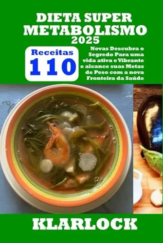 Dieta Super Metabolismo 2025:110 Novas Receitas Descubra O