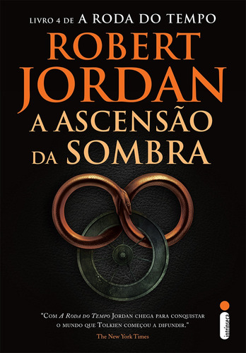 A ascensão da sombra: (Série A roda do tempo vol. 4), de Jordan, Robert. Série A roda do tempo (4), vol. 4. Editora Intrínseca Ltda., capa mole em português, 2015