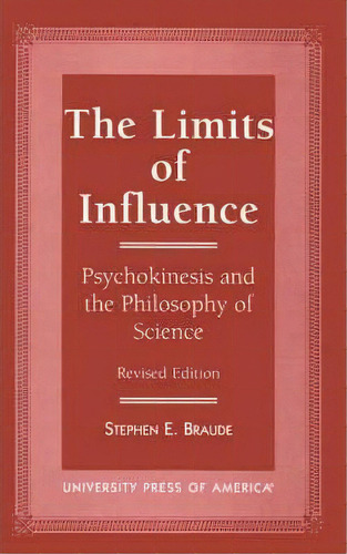 The Limits Of Influence, De Stephen E. Braude. Editorial University Press America, Tapa Blanda En Inglés
