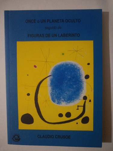 Once O Un Planeta Oculto - Claudio Crusoe - El Escriba