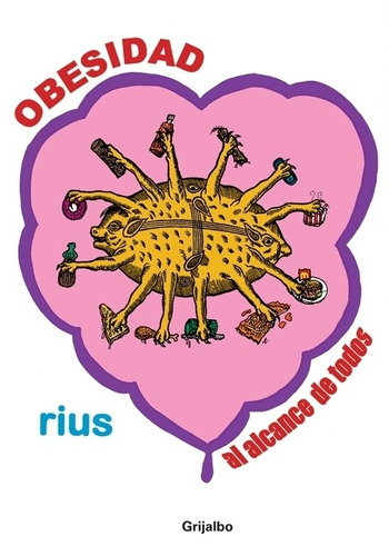 Colección Rius - Obesidad al alcance de todos, de Rius. Serie Colección Rius Editorial Grijalbo, tapa blanda en español, 2008
